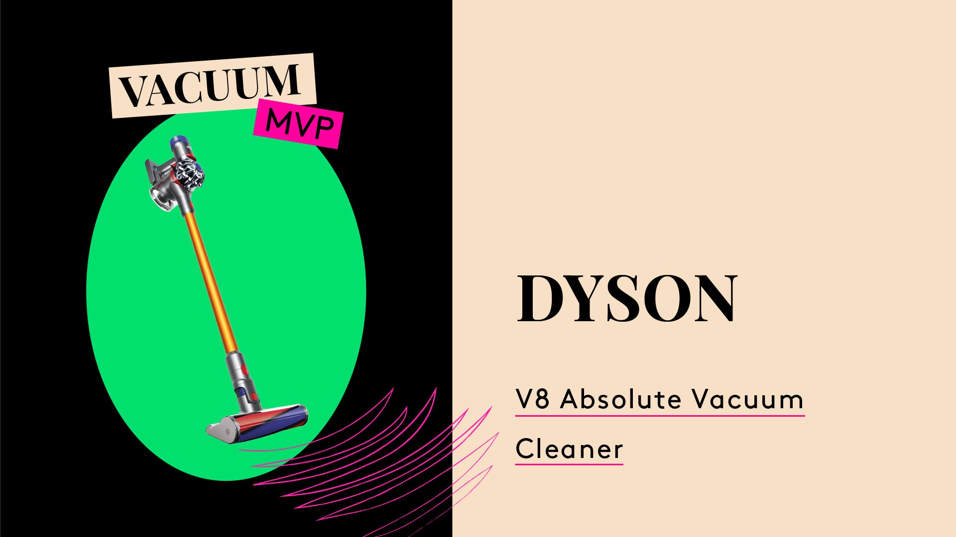 Vacuum MVP. This is a photo of the Dyson V8 Absolute Vacuum cleaner.