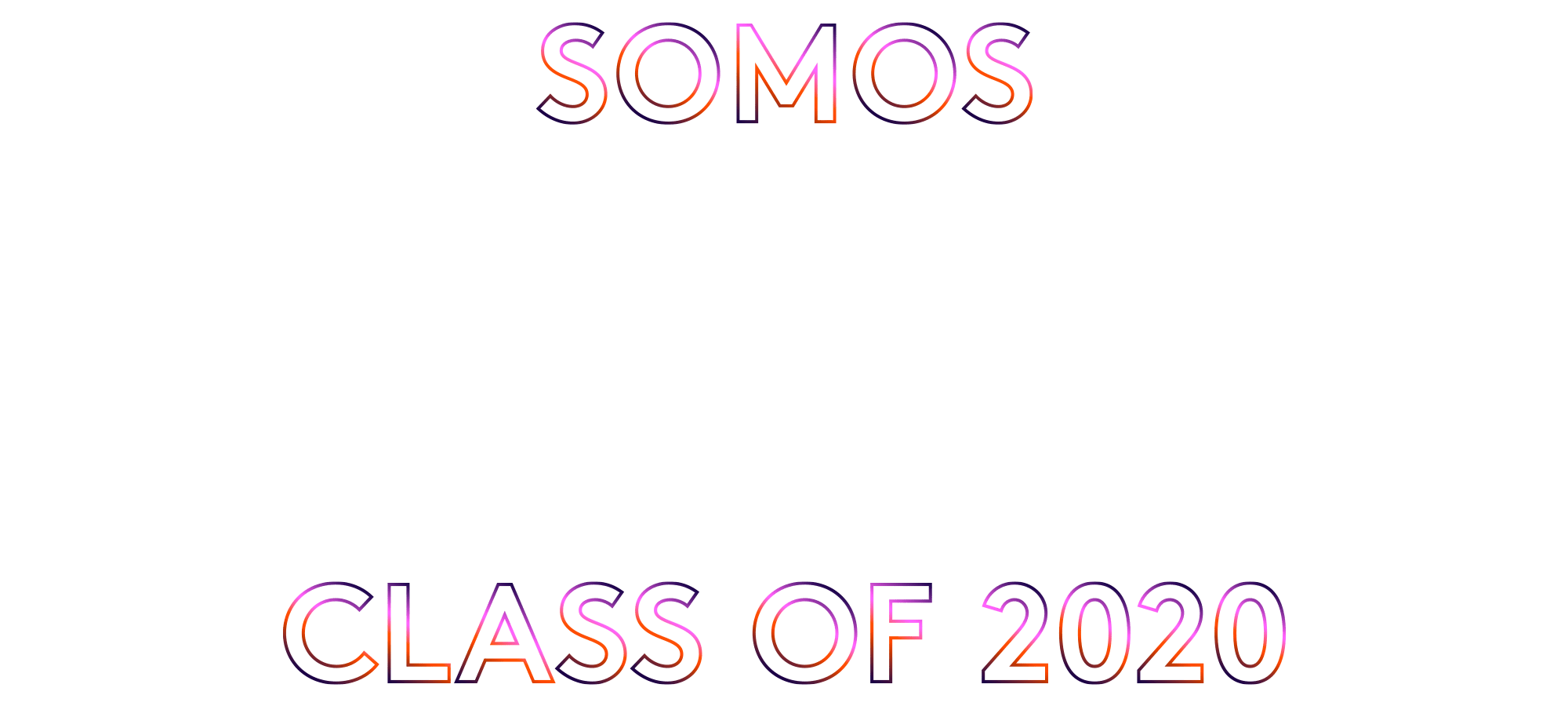 Somos Class of 2020