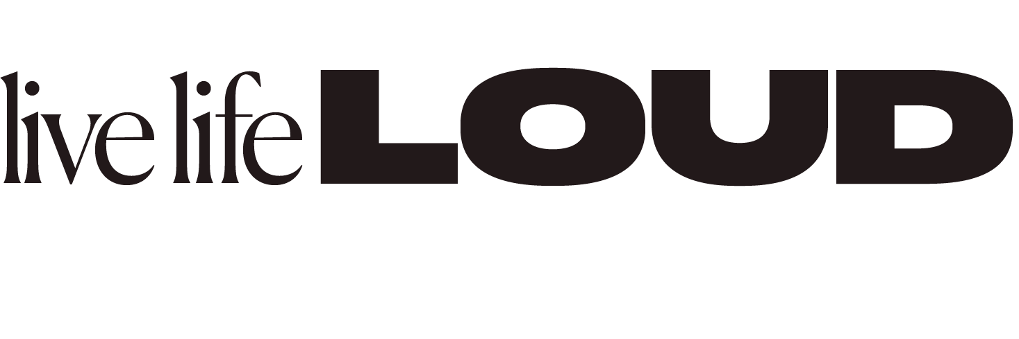 Live Life Loud