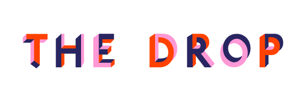"The Drop" in colorful letters