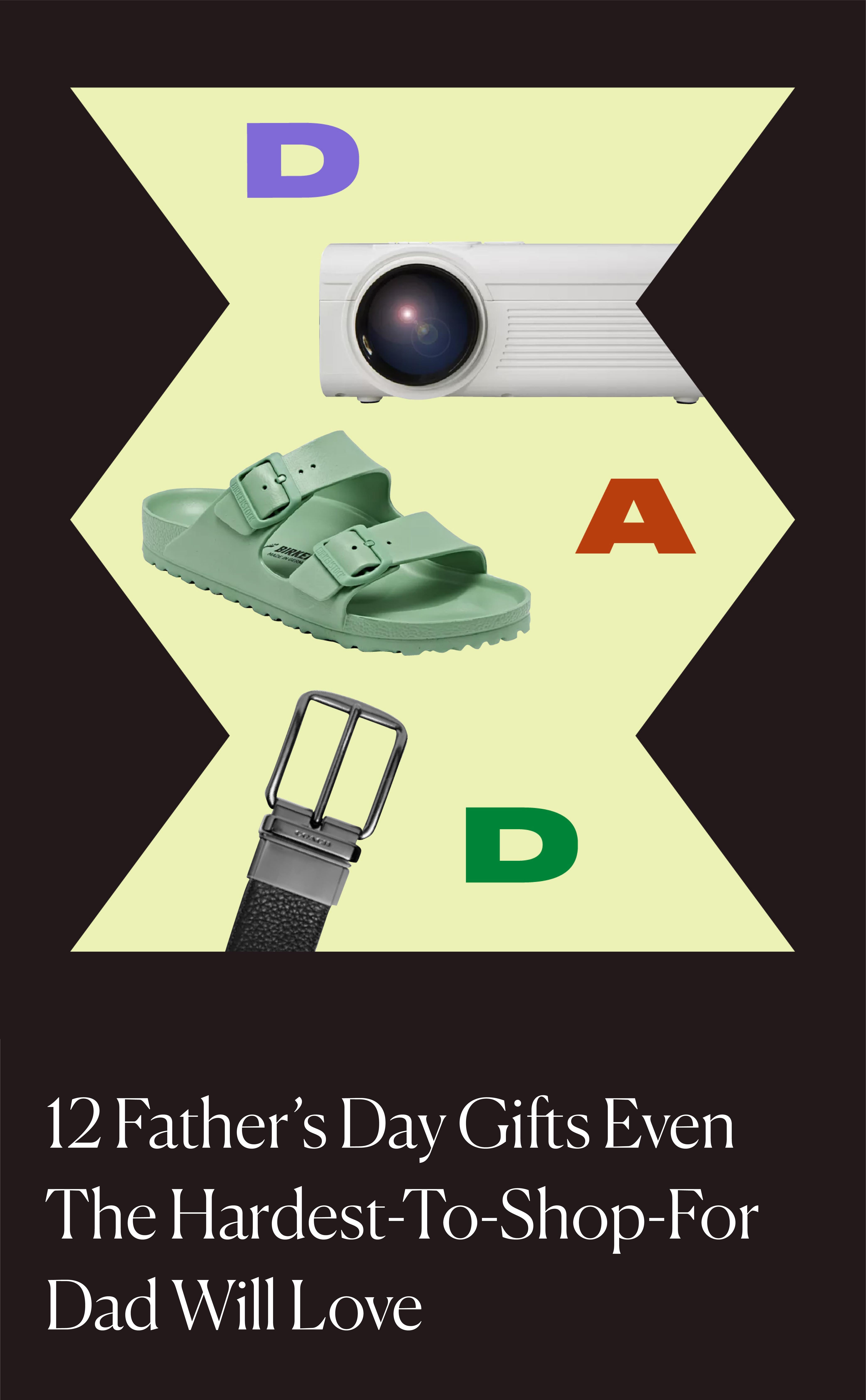 12 Father’s Day Gifts Even The Hardest-To-Shop-For Dad Will Love