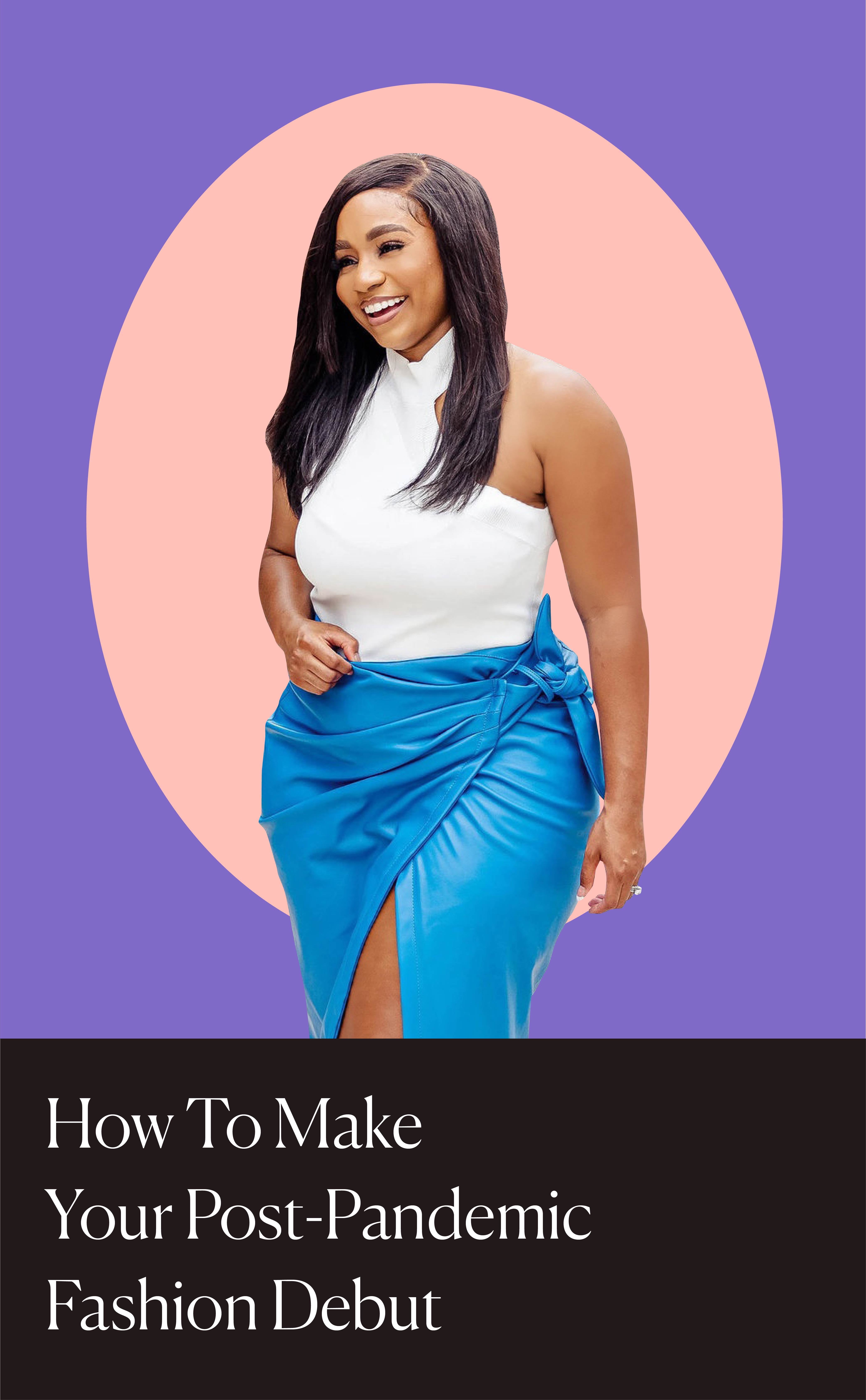 How To Make Your Post-Pandemic Fashion Debut