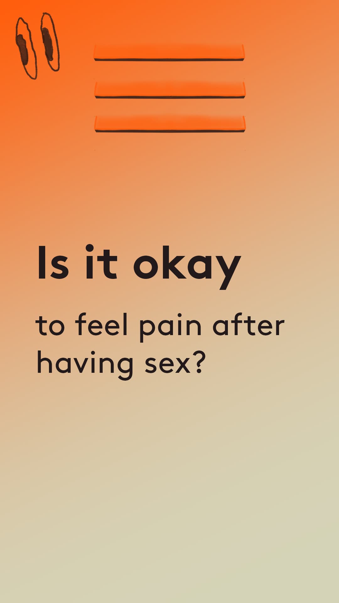 Is it okay to feel pain after having sex?