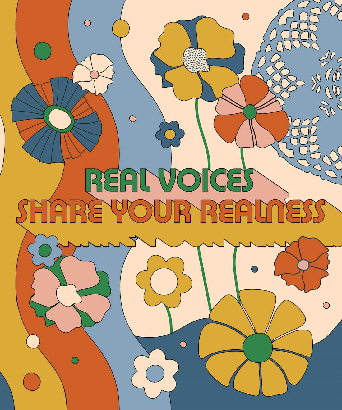 Real voices. Share your realness.