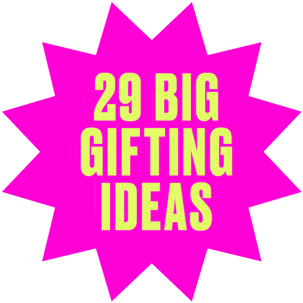 View: 29 Big Gifting Ideas