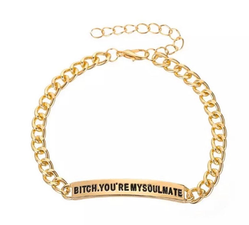 AngelCityGirl OG Bitch. You re My Soulmate Euphoria Bar Bracelet