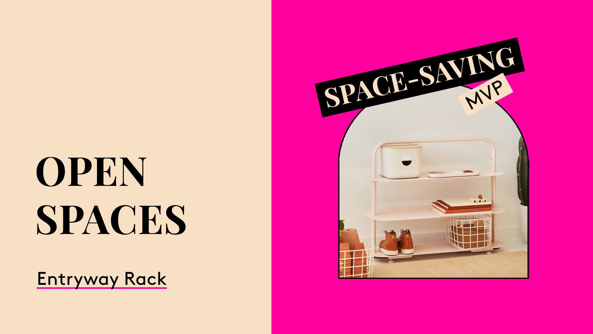 Space-Saving MVP. Open Spaces Entryway Rack.