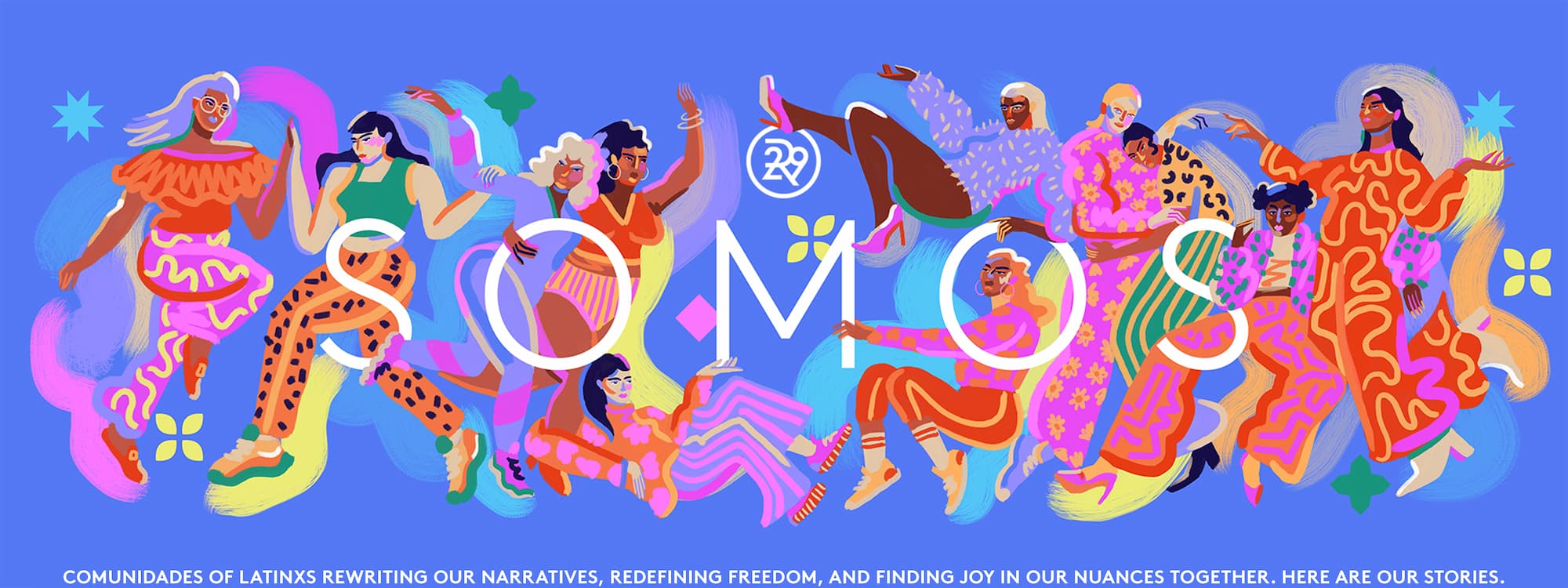 Comunidades of Latinxs rewriting our narratives, redefining freedom, and finding joy in our nuances together. Here are our stories.