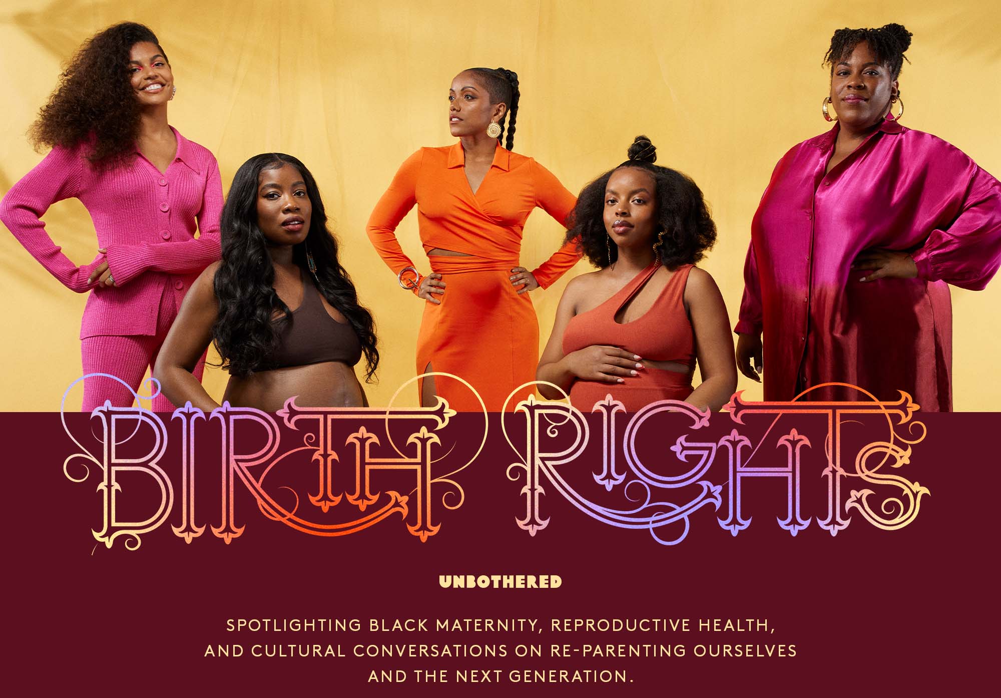 Birth Rights. Unbothered. Spotlighting Black maternity, reproductive health, and cultural conversations on re-parenting ourselves and the next generation.