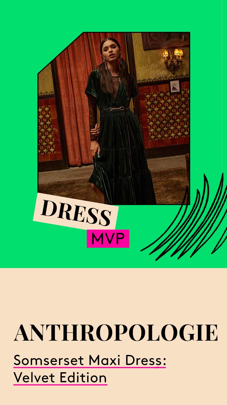 Dress MVP.
Anthropologie Somerset Maxi Dress: Velvet Edition.