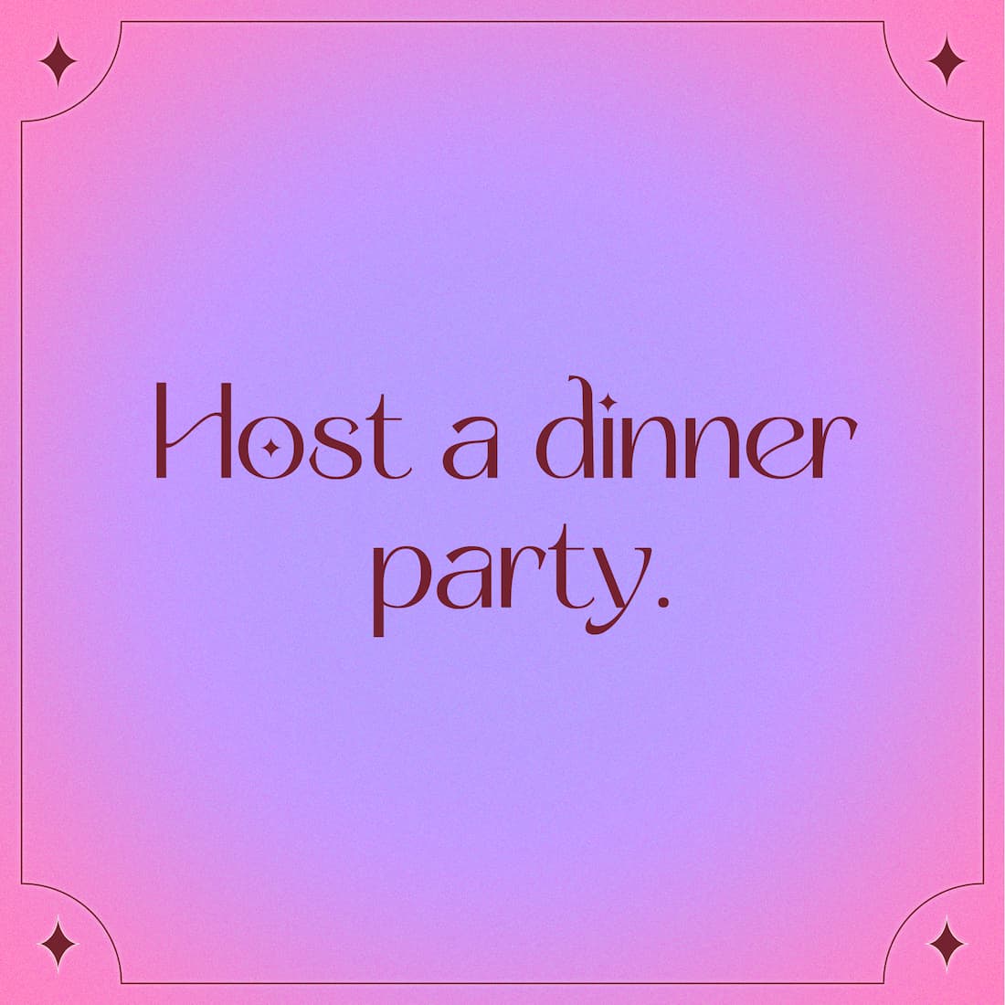 Host A Dinner Party
