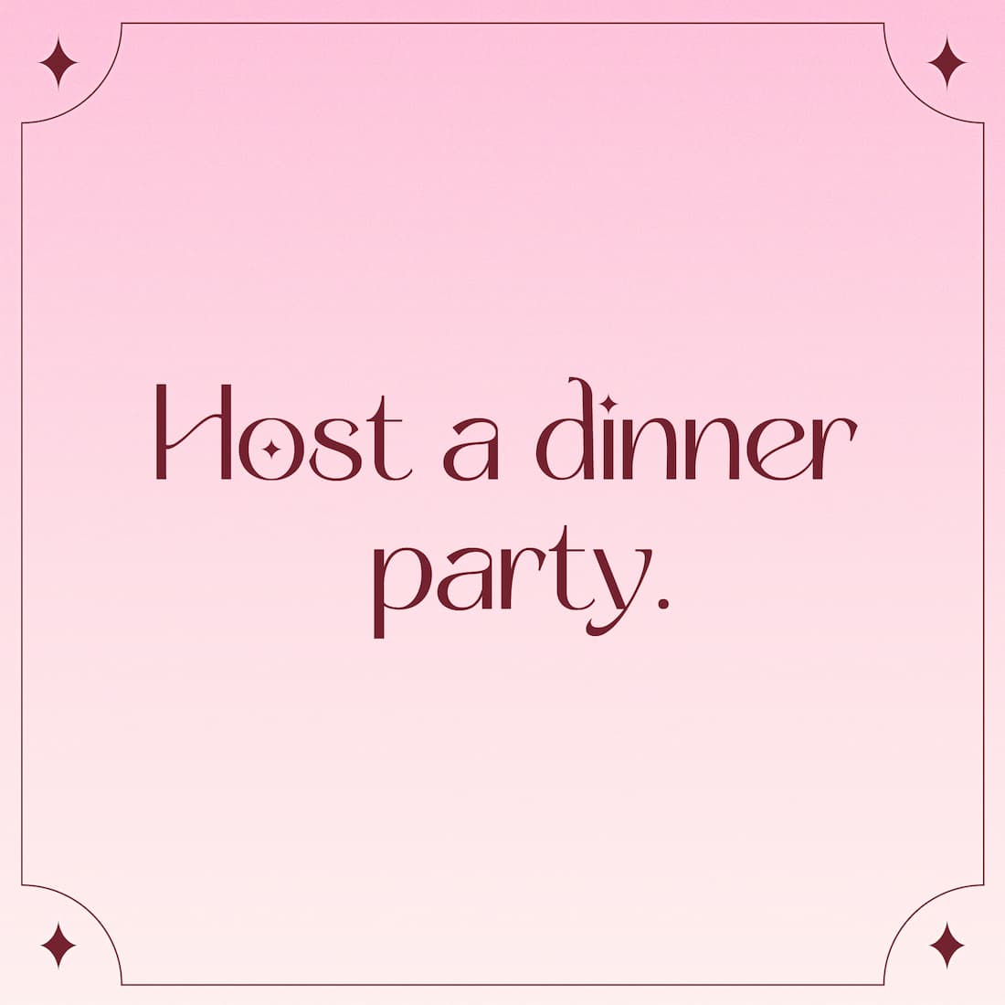 Host A Dinner Party