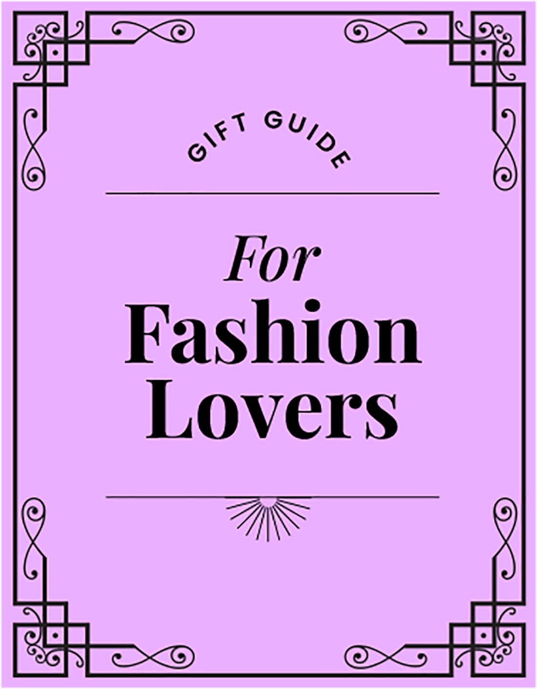 Gift Guide. For Fashion Lovers.
