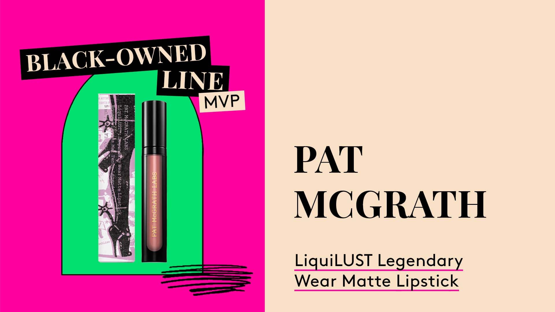 Black-Owned Line MVP. Pat McGrath LiquiLUST Legendary Wear Matte Lipstick.