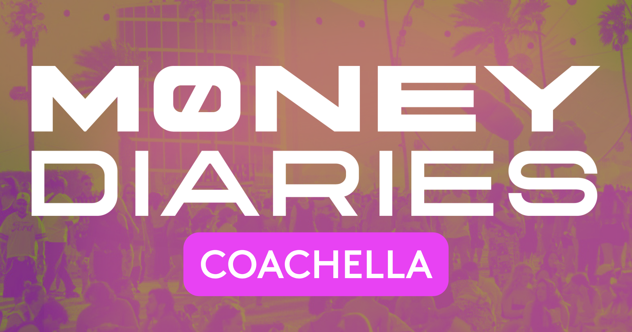 Money Diaries: How Much The Girlies Spent On Coachella