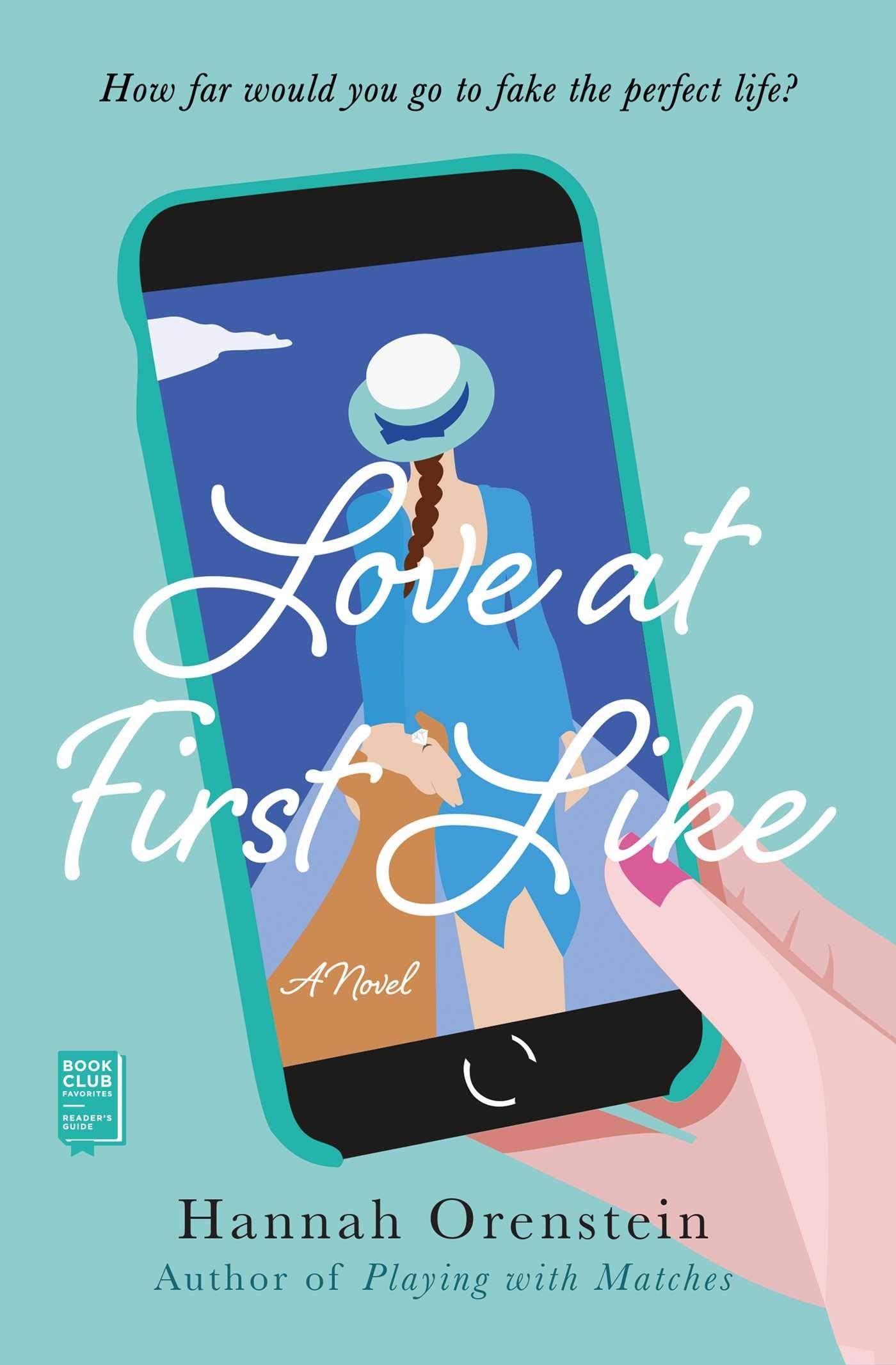 Hannah Orenstein + Love at First Like: A Novel